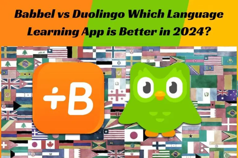 Babbel vs Duolingo: Which Language Learning App is Better in 2024?