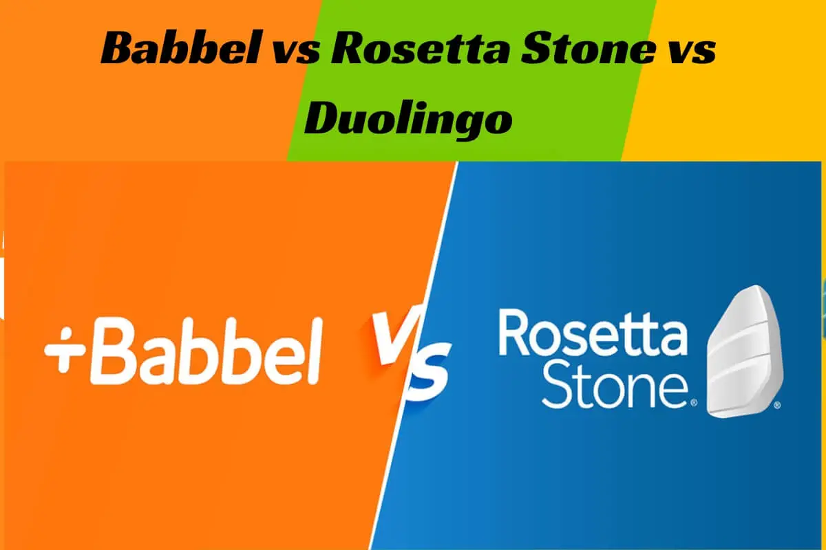 Babbel vs Rosetta Stone vs Duolingo