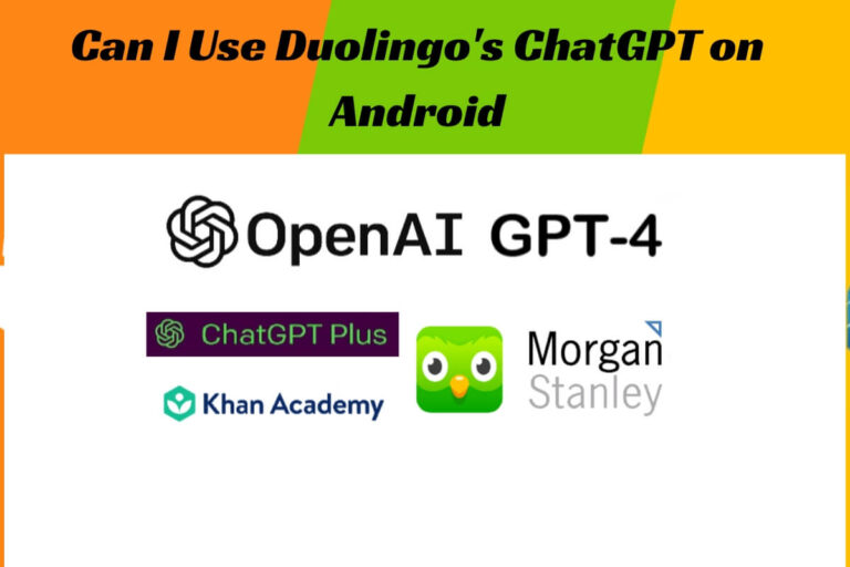 Can I Use Duolingo’s ChatGPT on Android? Here’s What You Need to Know