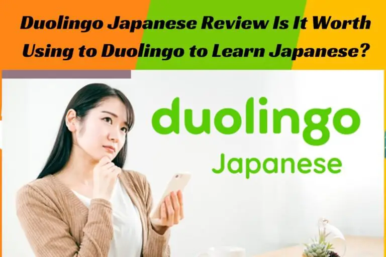 Duolingo Japanese Review: Is It Worth Using Duolingo to Learn Japanese?