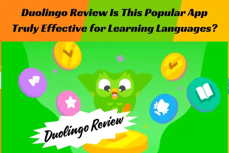 Duolingo Review: Is This Popular App Truly Effective for Learning Languages?