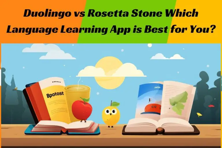 Duolingo vs Rosetta Stone: Which Language Learning App is Best for You?