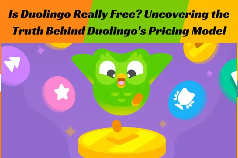 Is Duolingo Really Free? Uncovering the Truth Behind Duolingo’s Pricing Model