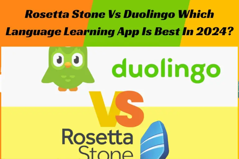 Rosetta Stone vs Duolingo: Which Language Learning App is Best in 2024?