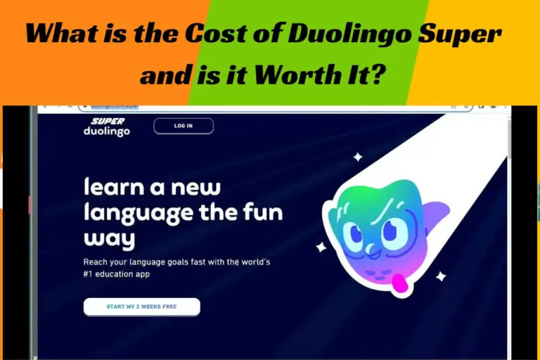 What is the Cost of Duolingo Super and is it Worth It?
