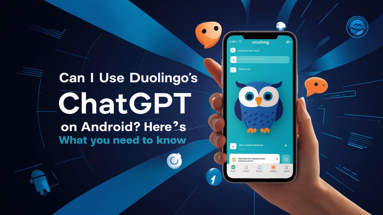 Can I Use Duolingo's ChatGPT on Android