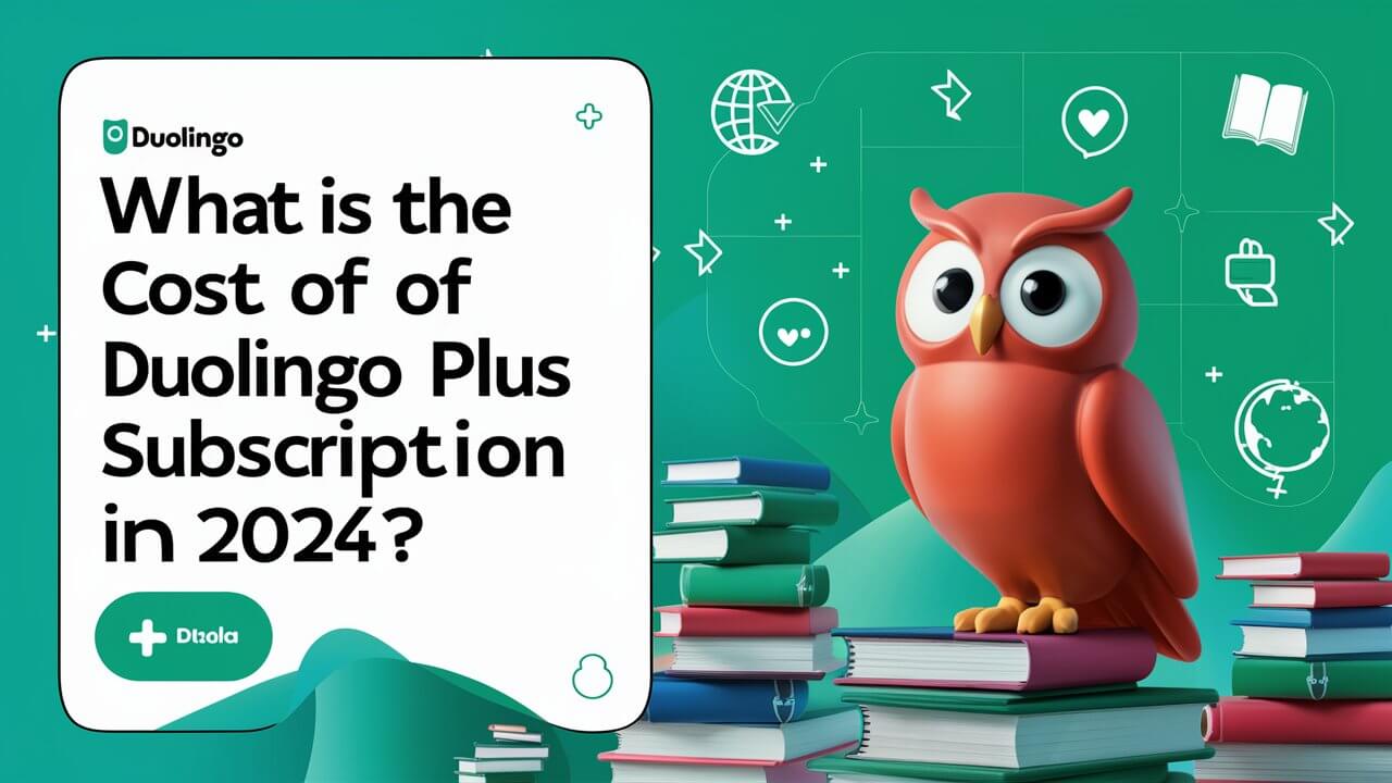 What is the Cost of Duolingo Plus Subscription in 2024