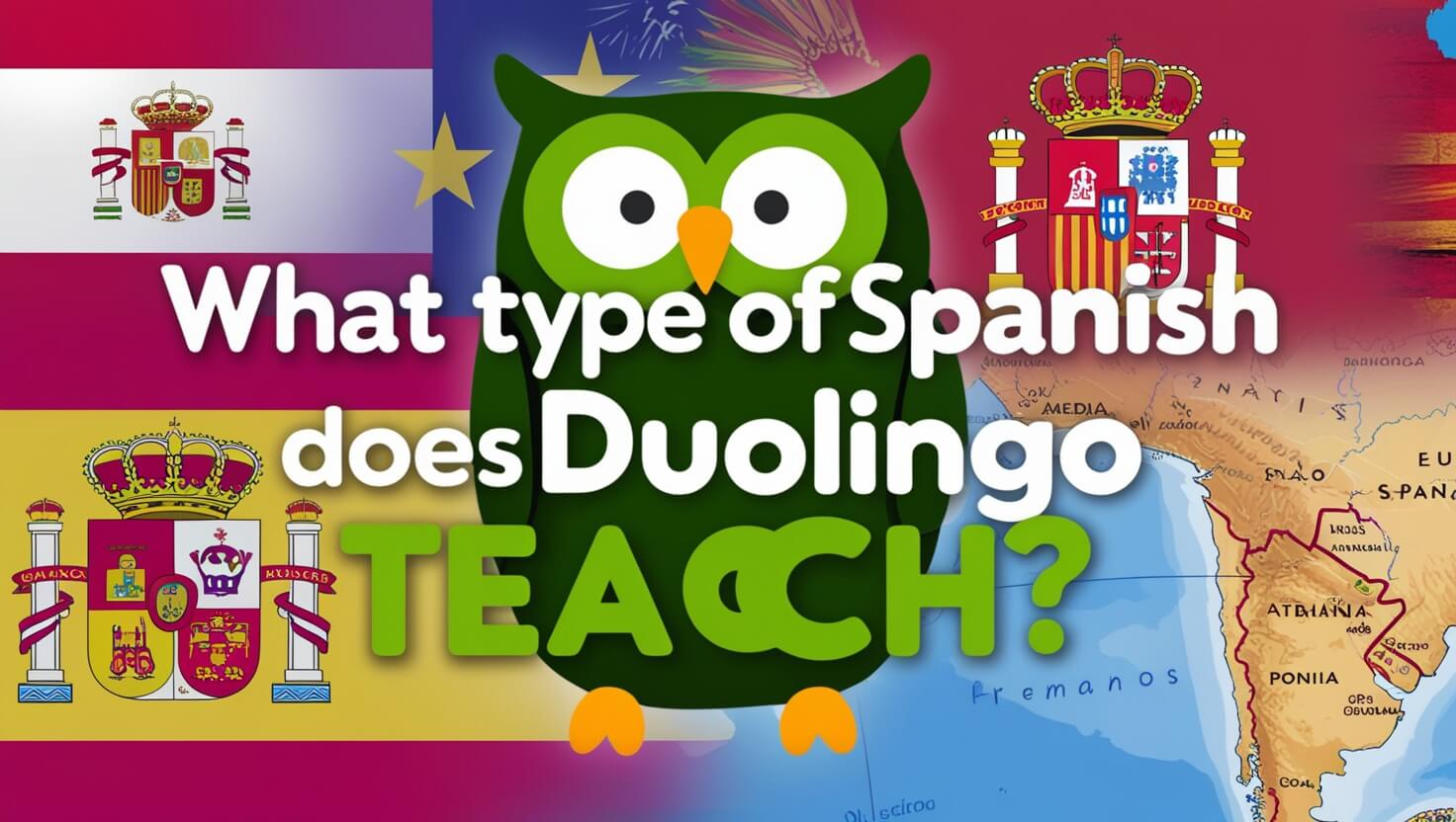 What Type of Spanish Does Duolingo Teach