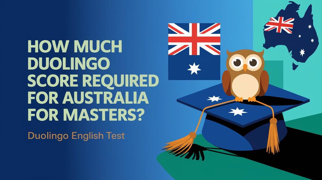 How Much Duolingo Score Required For Australia For Masters