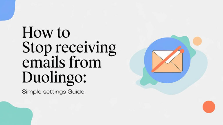 How To Stop Receiving Emails From Duolingo