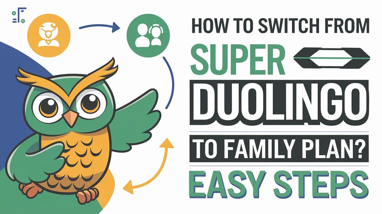 How to Switch From Super Duolingo to Family Plan