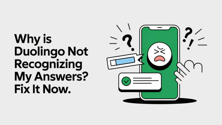 Why Is Duolingo Not Recognizing My Answers