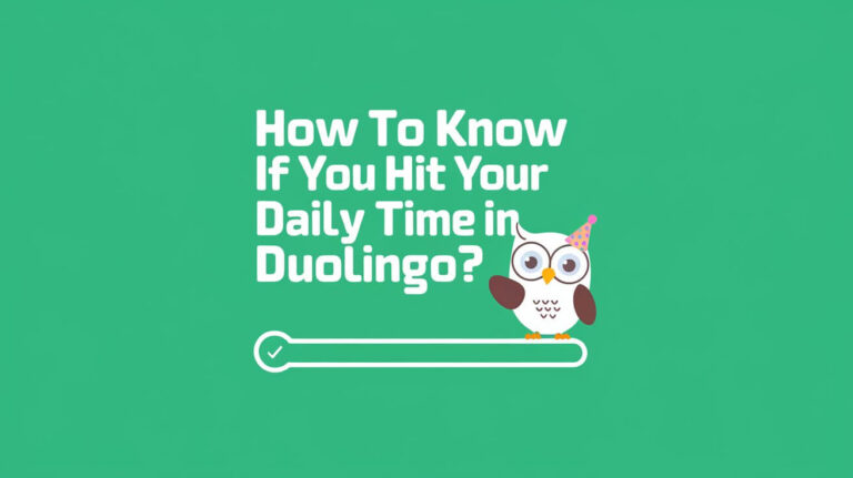 How To Know If You Hit Your Daily Time In Duolingo