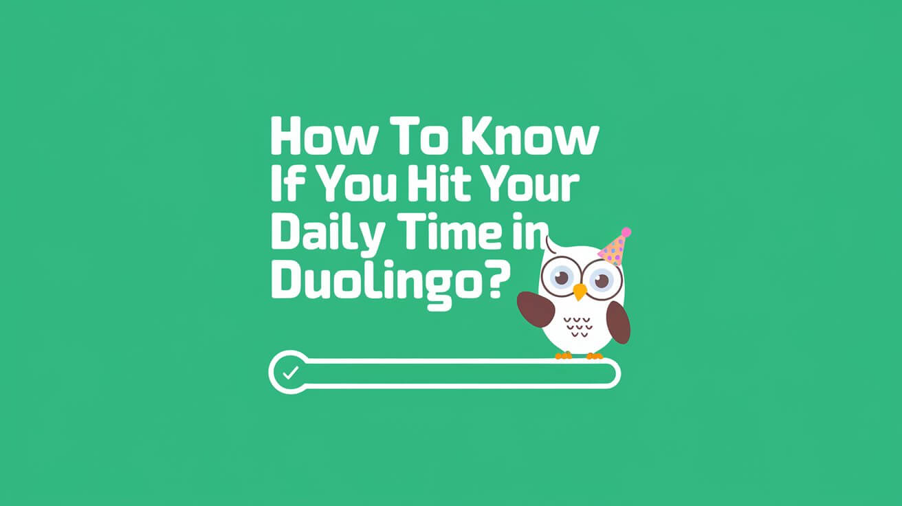 How To Know If You Hit Your Daily Time In Duolingo