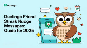 Duolingo Friend Streak Nudge Messages: Guide For 2026